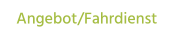 Angebot/Fahrdienst